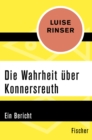 Die Wahrheit uber Konnersreuth : Ein Bericht - eBook