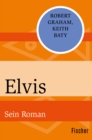 Elvis : Sein Roman - eBook