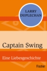 Captain Swing : Eine Liebesgeschichte - eBook