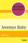 Jeremys Baby : Roman - eBook