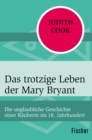 Das trotzige Leben der Mary Bryant - eBook