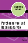 Psychoanalyse und Daseinsanalytik - eBook