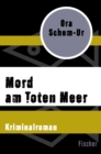 Mord am Toten Meer : Kriminalroman - eBook