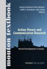 Action Theory and Communication Research : Recent Developments in Europe. (Mouton Textbook) - eBook