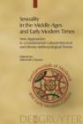 Sexuality in the Middle Ages and Early Modern Times : New Approaches to a Fundamental Cultural-Historical and Literary-Anthropological Theme - eBook