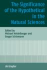 The Significance of the Hypothetical in the Natural Sciences - eBook