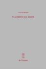 Platonicus amor : Lesarten der Liebe bei Platon, Plotin und Ficino - eBook