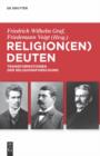 Religion(en) deuten : Transformationen der Religionsforschung - eBook
