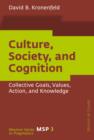 Culture, Society, and Cognition : Collective Goals, Values, Action, and Knowledge - eBook