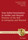 Vom Selbst-Verstandnis in Antike und Neuzeit / Notions of the Self in Antiquity and Beyond - eBook
