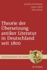 Theorie der Ubersetzung antiker Literatur in Deutschland seit 1800 - eBook