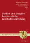Medien und Sprachen humanistischer Geschichtsschreibung - eBook