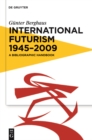 International Futurism 1945-2012 : A Bibliographic Handbook - Book
