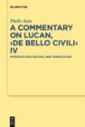 A Commentary on Lucan, "De bello civili" IV : Introduction, Edition, and Translation - eBook
