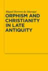 Orphism and Christianity in Late Antiquity - eBook