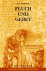 Fluch und Gebet: Magische Manipulation versus religioses Flehen? : Religionsgeschichtliche und hermeneutische Betrachtungen uber antike Fluchtafeln - eBook