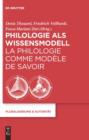 Philologie als Wissensmodell / La philologie comme modele de savoir - eBook
