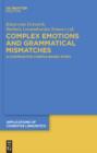 Complex Emotions and Grammatical Mismatches : A Contrastive Corpus-Based Study - eBook