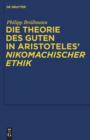Die Theorie des Guten in Aristoteles' "Nikomachischer Ethik" - eBook