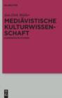 Mediavistische Kulturwissenschaft : Ausgewahlte Studien - eBook