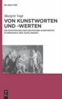 Von Kunstworten und -werten : Die Entstehung der deutschen Kunstkritik in Periodika der Aufklarung - eBook