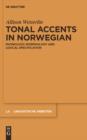 Tonal Accents in Norwegian : Phonology, morphology and lexical specification - eBook