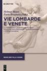 Vie Lombarde e Venete : Circolazione e trasformazione dei saperi letterari nel Sette-Ottocento fra l’Italia settentrionale e l’Europa transalpina - eBook