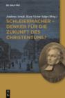 Schleiermacher - Denker fur die Zukunft des Christentums? - eBook