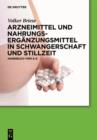 Arzneimittel und Nahrungserganzungsmittel in Schwangerschaft und Stillzeit : Handbuch von A-Z - eBook
