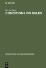 Conditions on Rules : The Proper Balance between Syntax and Semantics - eBook