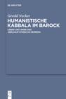 Humanistische Kabbala im Barock : Leben und Werk des Abraham Cohen de Herrera - eBook