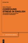 Compound Stress in English : The Phonetics and Phonology of Prosodic Prominence - eBook
