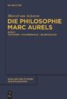 Die Philosophie Marc Aurels : Band 1: Textform - Stilmerkmale - Selbstdialog. Band 2: Themen - Begriffe - Argumente - eBook