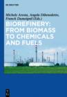 Biorefinery: From Biomass to Chemicals and Fuels - eBook