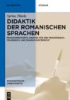 Didaktik der romanischen Sprachen : Praxisorientierte Ansatze fur den Franzosisch-, Italienisch- und Spanischunterricht - eBook