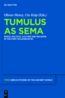 Tumulus as Sema : Space, Politics, Culture and Religion in the First Millennium BC - eBook