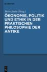 Okonomie, Politik und Ethik in der praktischen Philosophie der Antike - eBook