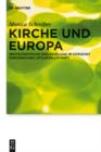 Kirche und Europa : Protestantische Ekklesiologie im Horizont europaischer Zivilgesellschaft - eBook