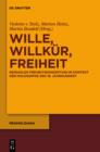 Wille, Willkur, Freiheit : Reinholds Freiheitskonzeption im Kontext der Philosophie des 18. Jahrhunderts - eBook