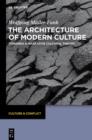The Architecture of Modern Culture : Towards a Narrative Cultural Theory - eBook
