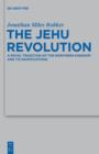 The Jehu Revolution : A Royal Tradition of the Northern Kingdom and Its Ramifications - eBook
