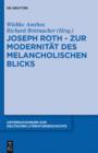 Joseph Roth - Zur Modernitat des melancholischen Blicks - eBook