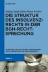 Die Struktur des Insolvenzrechts in der BGH-Rechtsprechung : 2006-2011 - eBook