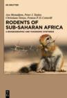 Rodents of Sub-Saharan Africa : A biogeographic and taxonomic synthesis - eBook