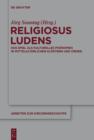 Religiosus Ludens : Das Spiel als kulturelles Phanomen in mittelalterlichen Klostern und Orden - eBook