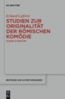 Studien zur Originalitat der romischen Komodie : Kleine Schriften - eBook