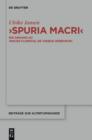 "Spuria Macri" : Ein Anhang zu "Macer Floridus, De viribus herbarum". Einleitung, Ubersetzung, Kommentar - eBook
