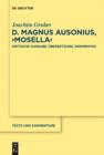 D. Magnus Ausonius, "Mosella" : Kritische Ausgabe, Ubersetzung, Kommentar - eBook