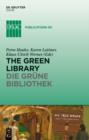 The Green Library - Die grune Bibliothek : The challenge of environmental sustainability - Okologische Nachhaltigkeit in der Praxis - eBook
