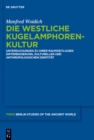 Die Westliche Kugelamphorenkultur : Untersuchungen zu ihrer raum-zeitlichen Differenzierung, kulturellen und anthropologischen Identitat - eBook